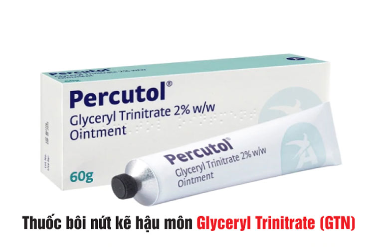 Thuốc bôi nứt kẽ hậu môn Glyceryl Trinitrate (GTN)