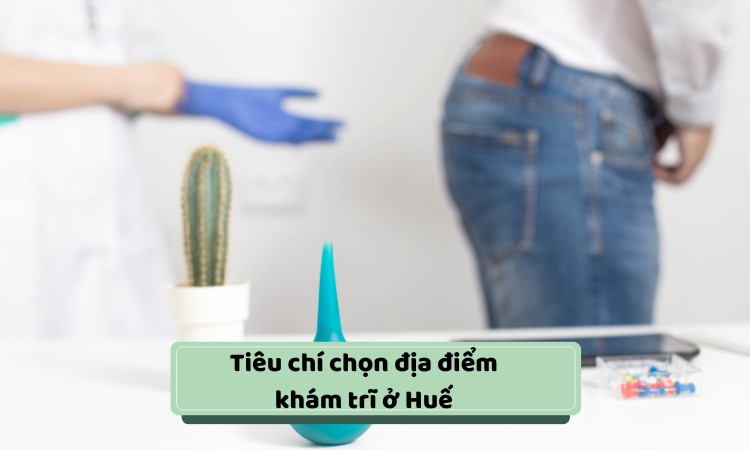 khám trĩ ở huế